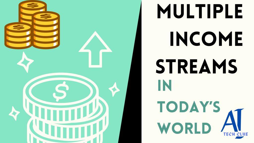 Why having multiple income streams is crucial in today’s world