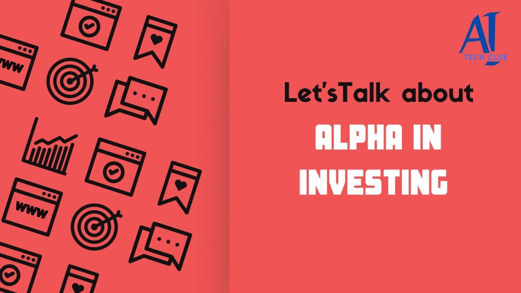 Alpha in Investing