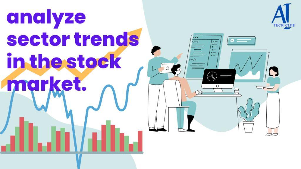 Analyze Sector Trends in the Stock Market