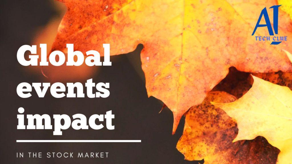 How Global Events Impact the Stock Market