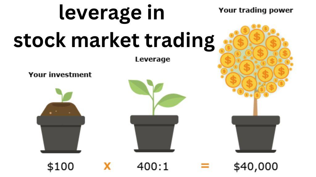 Use Leverage in Stock Market Trading